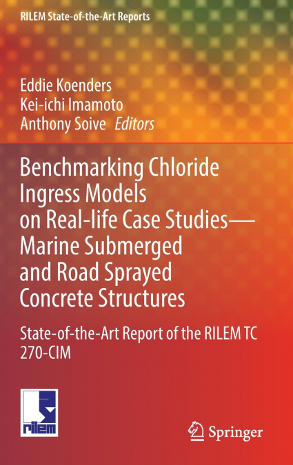 Benchmarking Chloride Ingress Models on Real-life Case Studies-Marine Submerged and Road Sprayed Concrete Structures