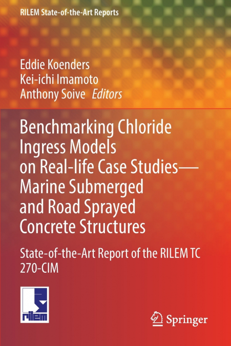 Benchmarking Chloride Ingress Models on Real-life Case Studies-Marine Submerged and Road Sprayed Concrete Structures