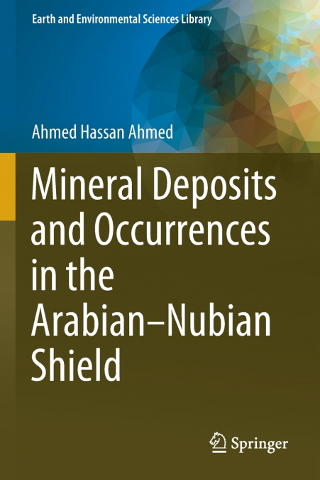 Mineral Deposits and Occurrences in the Arabian-Nubian Shield