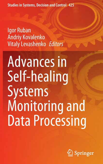 Advances in Self-healing Systems Monitoring and Data Processing