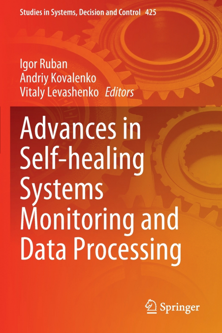 Advances in Self-healing Systems Monitoring and Data Processing