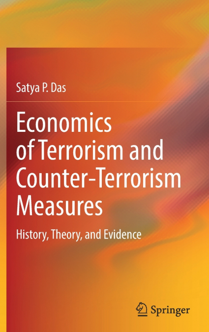 Economics of Terrorism and Counter-Terrorism Measures