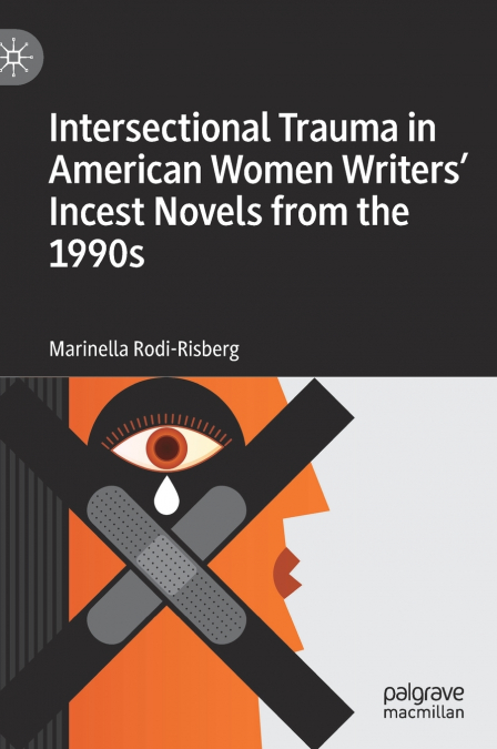 Intersectional Trauma in American Women Writers’ Incest Novels from the 1990s