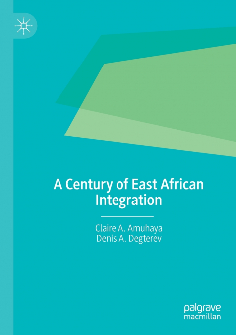 A Century of East African Integration