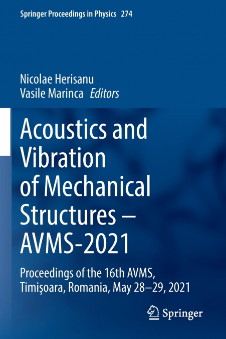 Acoustics and Vibration of Mechanical Structures - AVMS-2021