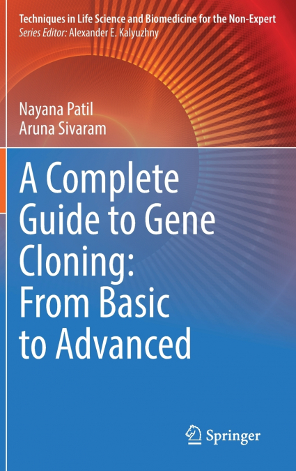 A Complete Guide to Gene Cloning
