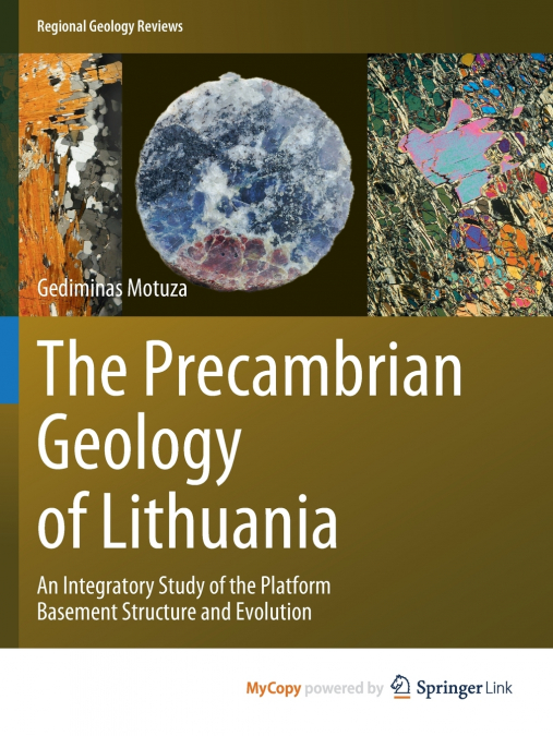 The Precambrian Geology of Lithuania