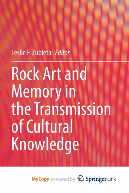 Rock Art and Memory in the Transmission of Cultural Knowledge