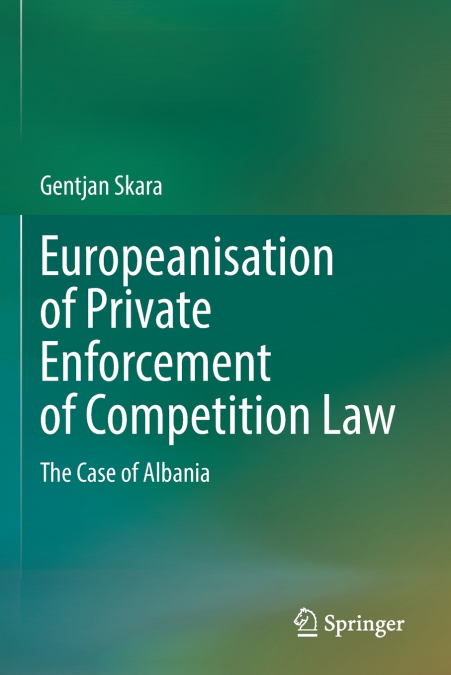 Europeanisation of Private Enforcement of Competition Law