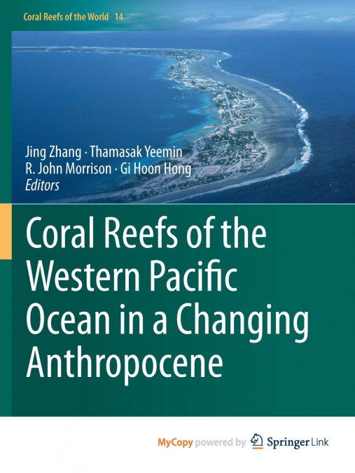 Coral Reefs of the Western Pacific Ocean in a Changing Anthropocene