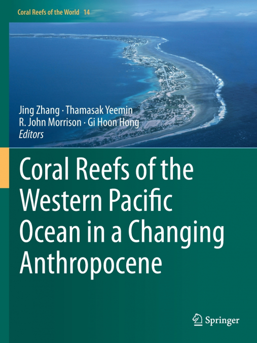 Coral Reefs of the Western Pacific Ocean in a Changing Anthropocene
