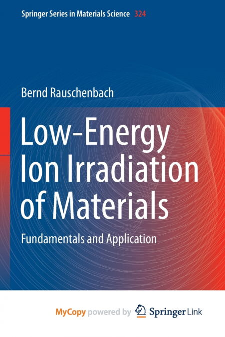Low-Energy Ion Irradiation of Materials