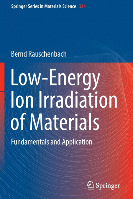 Low-Energy Ion Irradiation of Materials