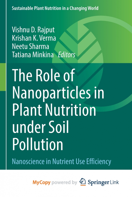 The Role of Nanoparticles in Plant Nutrition under Soil Pollution