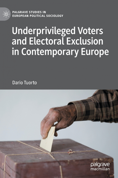 Underprivileged Voters and Electoral Exclusion in Contemporary Europe