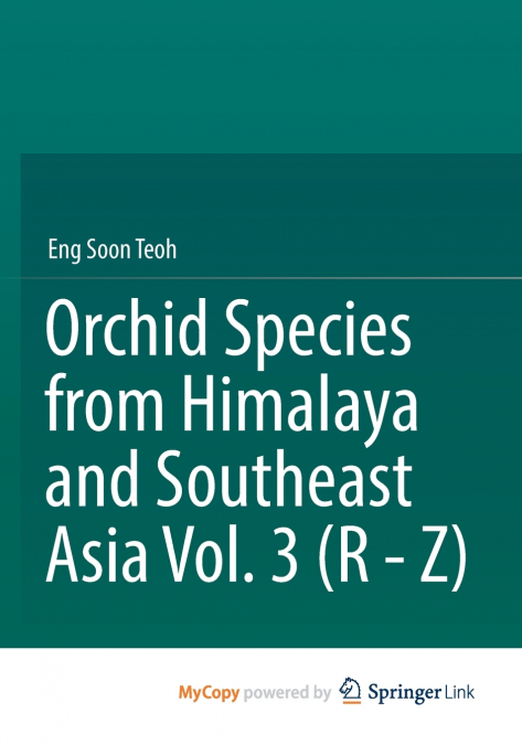Orchid Species from Himalaya and Southeast Asia Vol. 3 (R - Z)