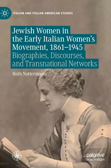 Jewish Women in the Early Italian Women’s Movement, 1861-1945