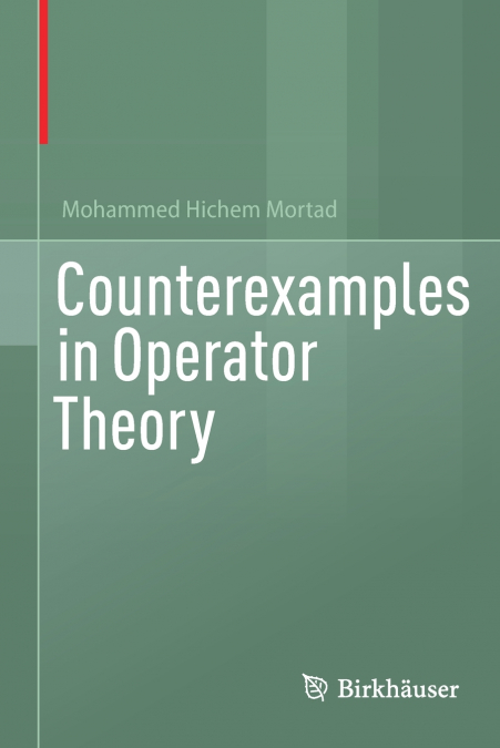 Counterexamples in Operator Theory
