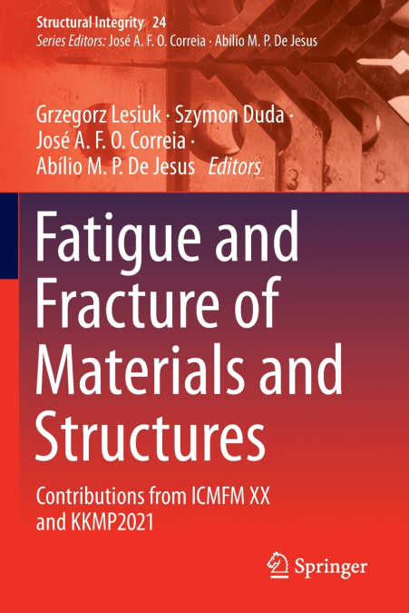 Fatigue and Fracture of Materials and Structures