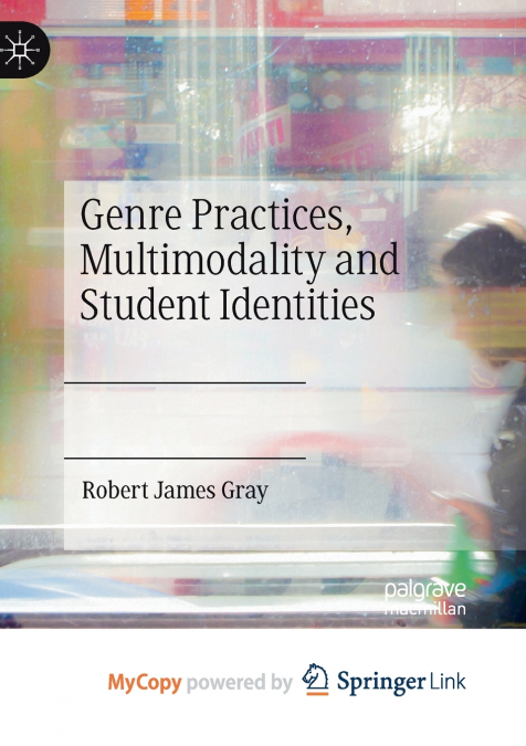 Genre Practices, Multimodality and Student Identities