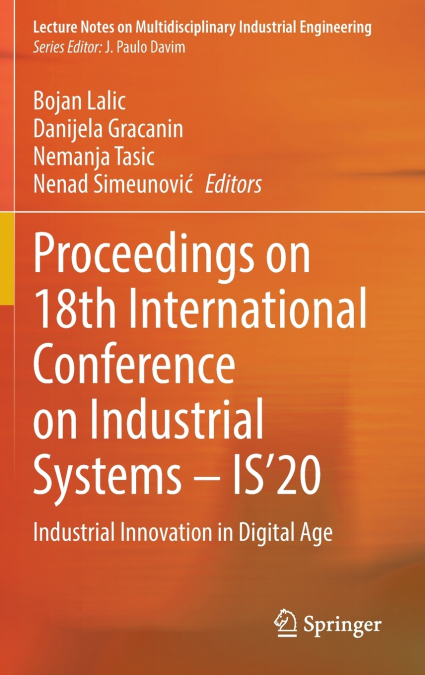 Proceedings on 18th International Conference on Industrial Systems - IS’20