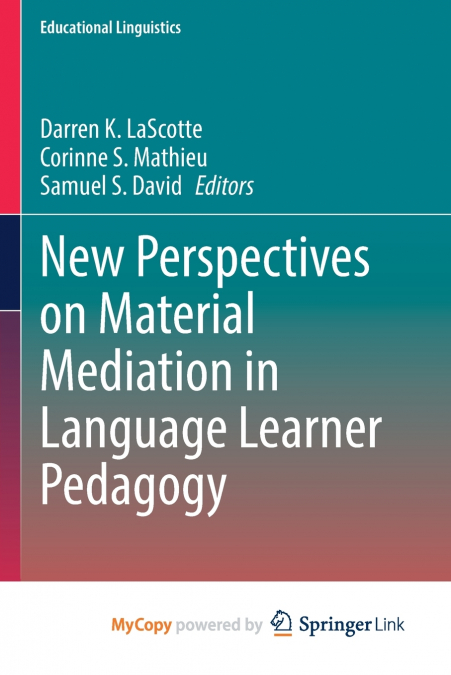 New Perspectives on Material Mediation in Language Learner Pedagogy