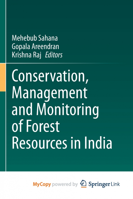 Conservation, Management and Monitoring of Forest Resources in India
