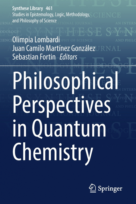 Philosophical Perspectives in Quantum Chemistry