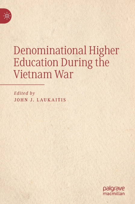 Denominational Higher Education During the Vietnam War