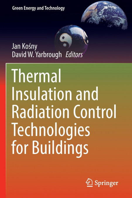 Thermal Insulation and Radiation Control Technologies for Buildings