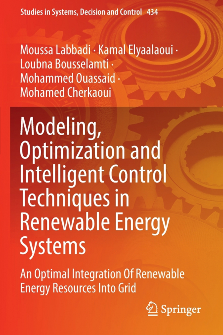 Modeling, Optimization and Intelligent Control Techniques in Renewable Energy Systems