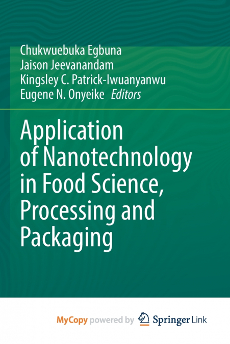 Application of Nanotechnology in Food Science, Processing and Packaging