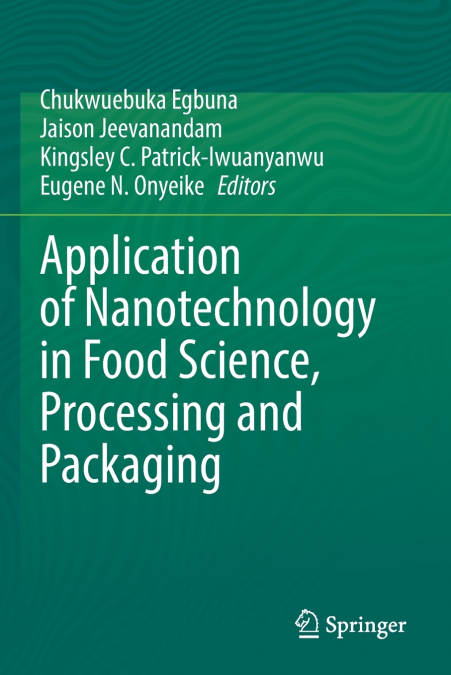 Application of Nanotechnology in Food Science, Processing and Packaging