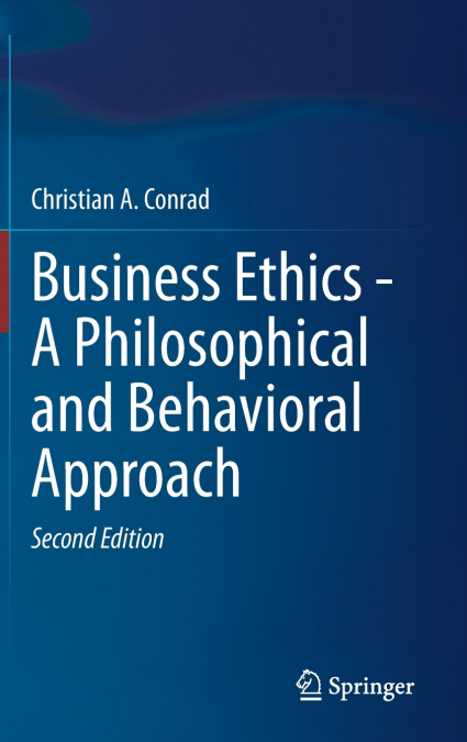 Business Ethics - A Philosophical and Behavioral Approach