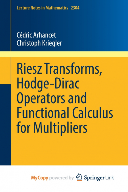 Riesz Transforms, Hodge-Dirac Operators and Functional Calculus for Multipliers