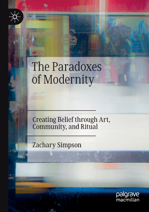 The Paradoxes of Modernity