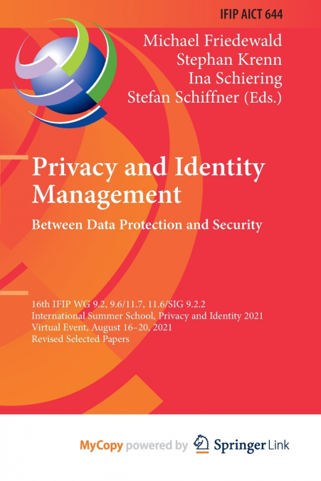 Privacy and Identity Management. Between Data Protection and Security