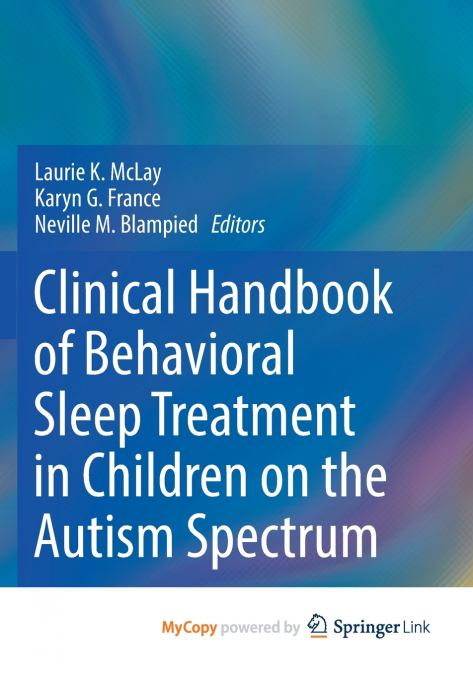 Clinical Handbook of Behavioral Sleep Treatment in Children on the Autism Spectrum