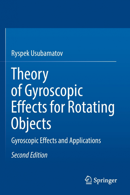 Theory of Gyroscopic Effects for Rotating Objects