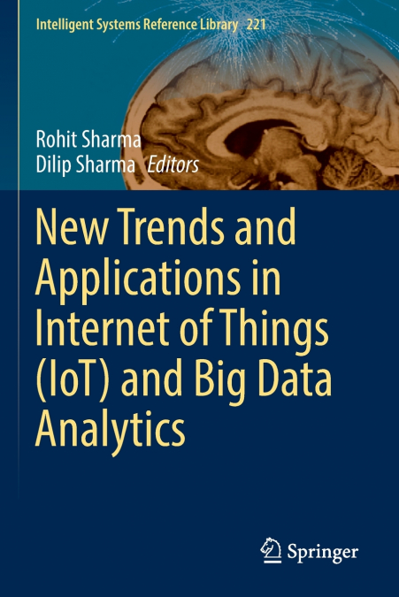 New Trends and Applications in Internet of Things (IoT) and Big Data Analytics