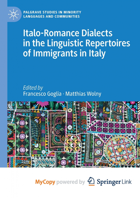 Italo-Romance Dialects in the Linguistic Repertoires of Immigrants in Italy