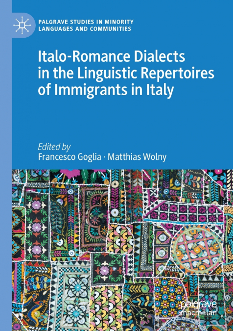 Italo-Romance Dialects in the Linguistic Repertoires of Immigrants in Italy