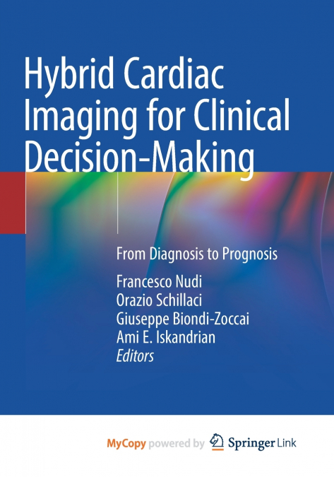 Hybrid Cardiac Imaging for Clinical Decision-Making