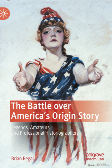 The Battle over America’s Origin Story