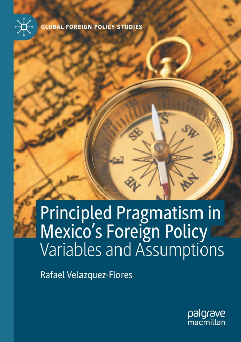 Principled Pragmatism in Mexico’s Foreign Policy