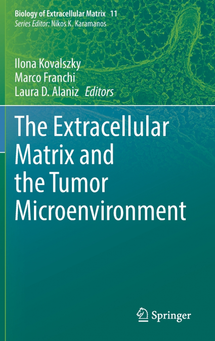 The Extracellular Matrix and the Tumor Microenvironment