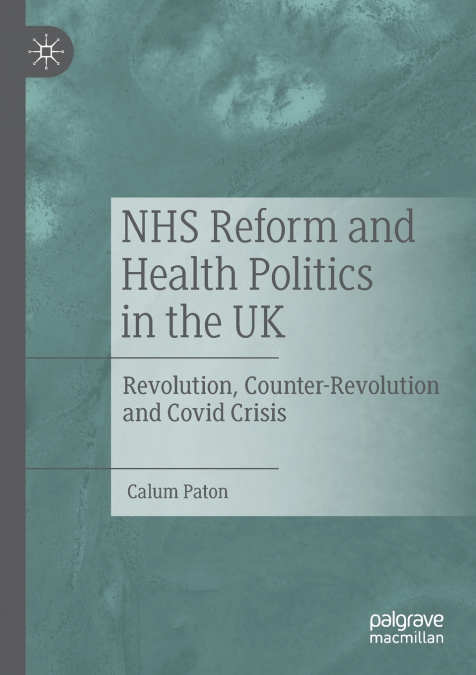 NHS Reform and Health Politics in the UK