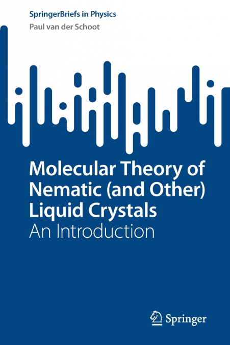 Molecular Theory of Nematic (and Other) Liquid Crystals