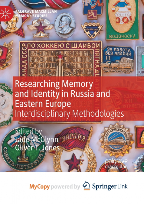 Researching Memory and Identity in Russia and Eastern Europe