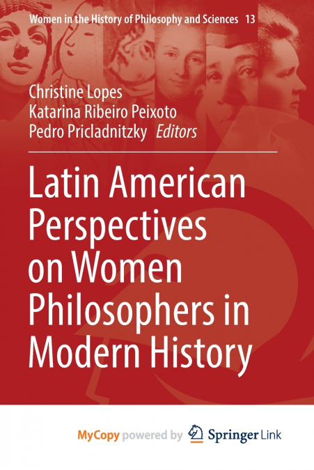 Latin American Perspectives on Women Philosophers in Modern History